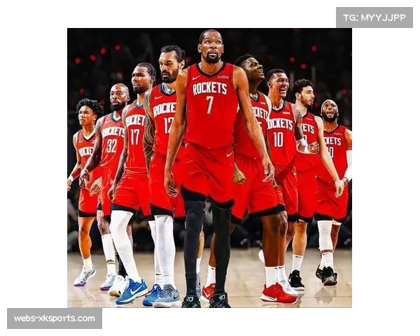 火箭杜兰特携手年轻球员能否突破西部强敌迎来新篇章